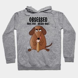 Dachshund Obsession Hoodie